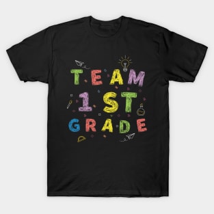 Team 1st Grade First Day of School T-Shirt